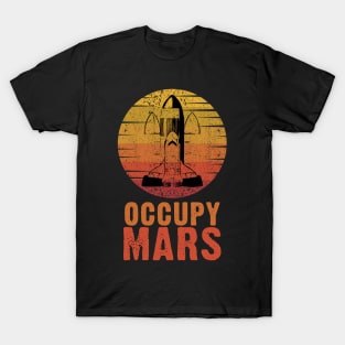 OCCUPY MARS funny retro style meme quote T-Shirt